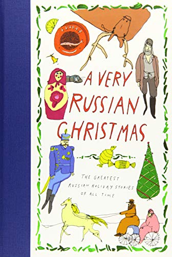 Very Russian Christmas: The Greatest Russian Holiday Stories of All Time (Very Christmas, 1) von New Vessel Press