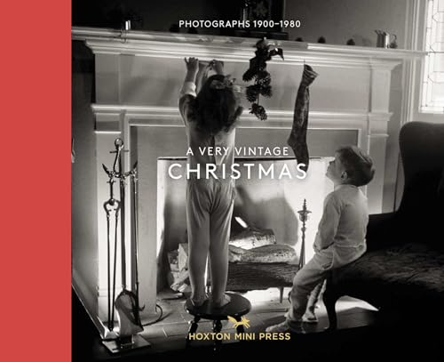 A Very Vintage Christmas: Photographs 1890-1980 A Very Vintage Christmas: Photographs 1890-1980 von Hoxton Mini Press
