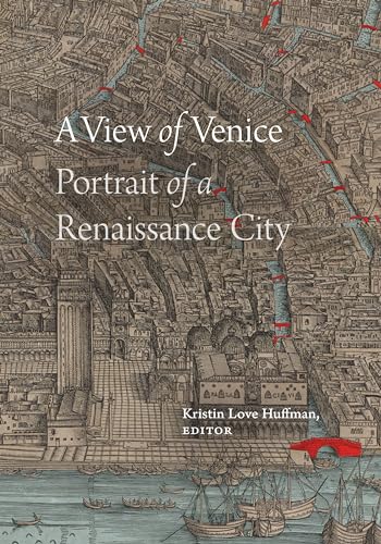 A View of Venice: Portrait of a Renaissance City