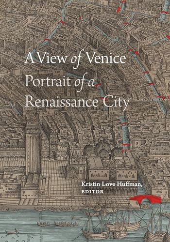 A View of Venice: Portrait of a Renaissance City von Duke University Press