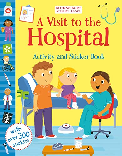 A Visit to the Hospital Activity and Sticker Book von Bloomsbury Activity Books