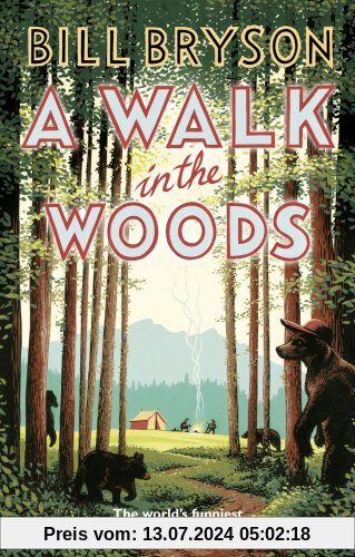 A Walk In The Woods: The World's Funniest Travel Writer Takes a Hike (Bryson, Band 8)