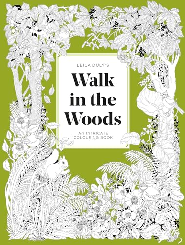 A Walk in the Woods: An Intricate Colouring Book von Skittledog