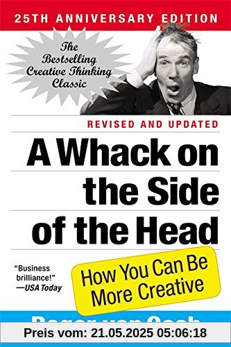 A Whack on the Side of the Head: How You Can Be More Creative