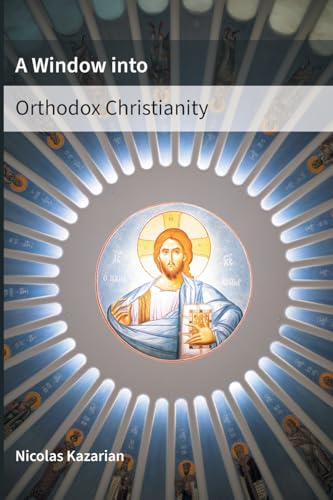 A Window Into Orthodox Christianity von Holy Cross Orthodox Press