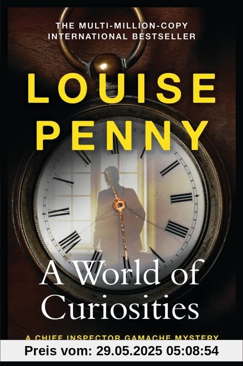 A World of Curiosities: A Chief Inspector Gamache Mystery, NOW A MAJOR TV SERIES CALLED THREE PINES