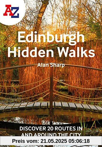 A -Z Edinburgh Hidden Walks: Discover 20 routes in and around the city