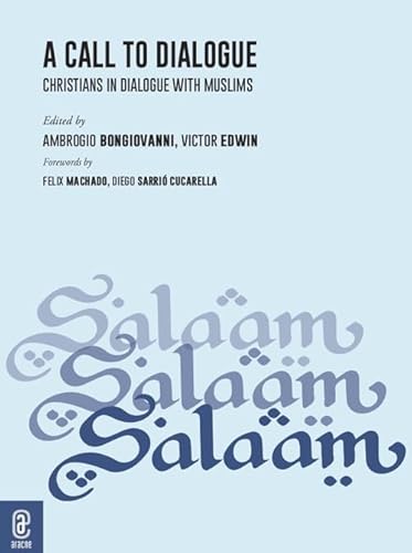 A call to dialogue. Christians in dialogue with Muslims von Aracne (Genzano di Roma)