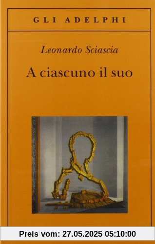 A ciascuno il suo (Gli Adelphi)