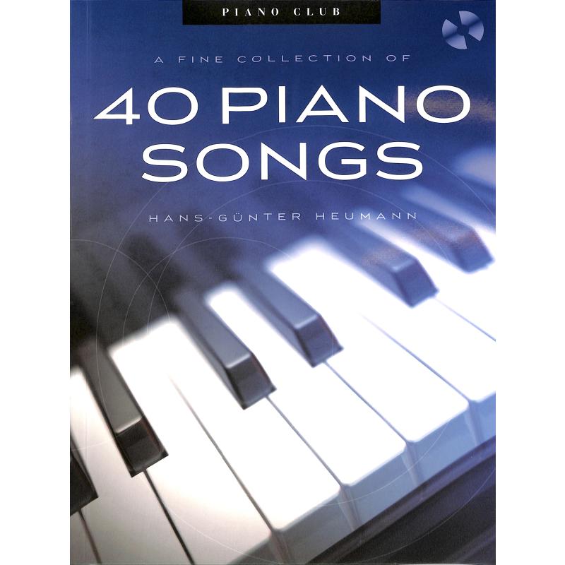 A fine collection of 40 piano songs A fine collection of 40 piano songs