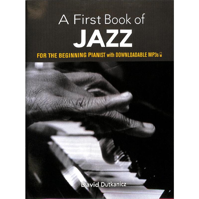 A first book of Jazz for the beginning pianist A first book of Jazz for the beginning pianist
