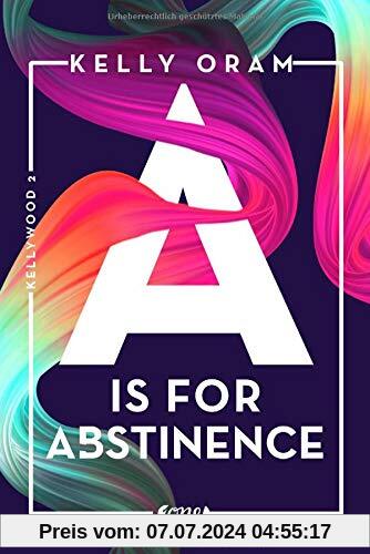 A is for Abstinence (Kellywood-Dilogie, Band 2)