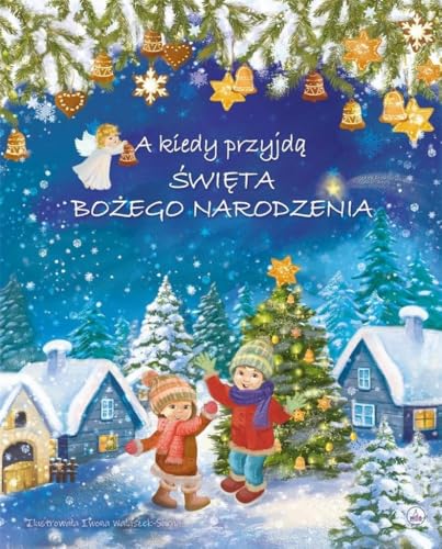 A kiedy przyjdą Święta Bożego Narodzenia A kiedy przyjdą Święta Bożego Narodzenia von Wydawnictwo Diecezjalne
