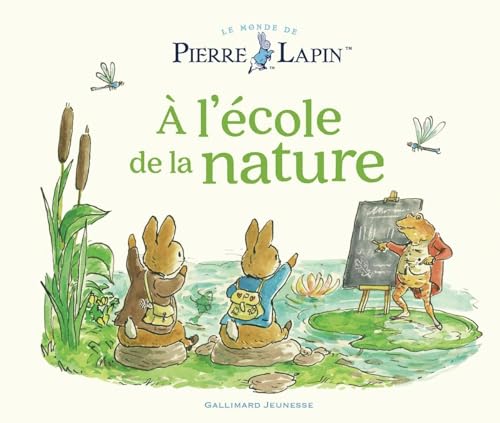 À l'école de la nature: Un Conte de Pierre Lapin von GALLIMARD JEUNE