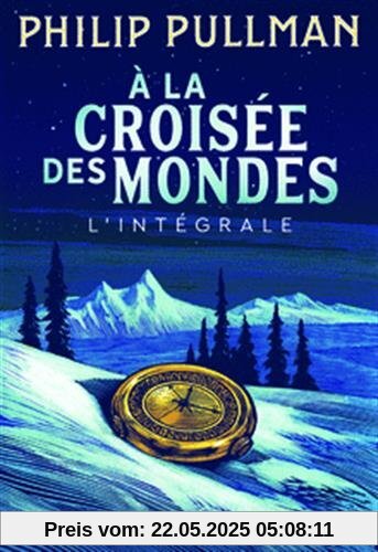 À la Croisée des Mondes: L'intégrale