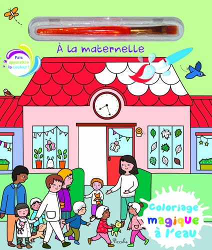A la maternelle - Coloriage magique à l'eau: Avec un pinceau A la maternelle - Coloriage magique à l'eau: Avec un pinceau von PICCOLIA
