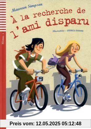 À la recherche de l'ami disparu. Buch mit Audio-CD: Niveau 1: A1