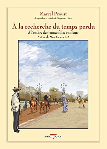 À la recherche du temps perdu T08: Autour de Madame Swann - Deuxième partie von DELCOURT