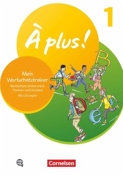 À plus ! 1. und 2. Fremdsprache. Band 1 - Mein Wortschatztrainer von Cornelsen Verlag