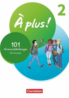 À plus ! 1. und 2. Fremdsprache. Band 2 - 101 Grammatikübungen von Cornelsen Verlag