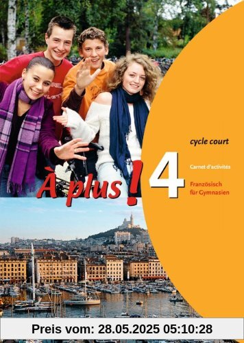 À plus! - Ausgabe 2004: Band 4 (cycle court) - Carnet d'activités