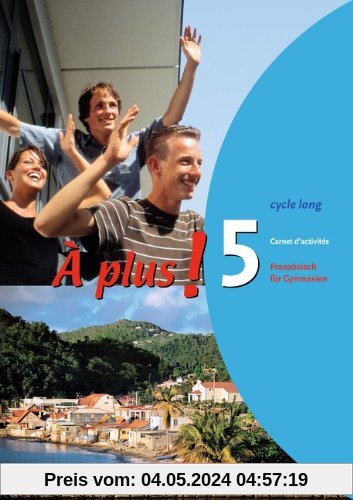 À plus! - Ausgabe 2004: Band 5 (cycle long) - Carnet d'activités