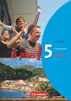 À plus! Ausgabe 2004. Band 5 (cycle long). Carnet d'activités von Cornelsen Verlag
