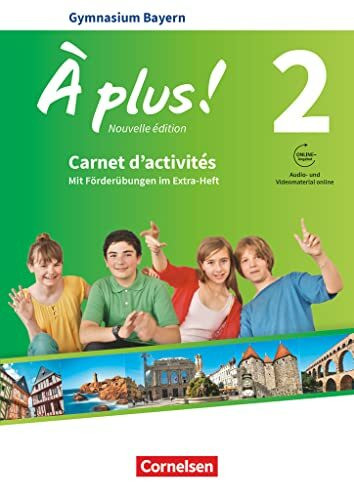 À plus ! - Französisch als 1. und 2. Fremdsprache - Bayern - Ausgabe 2017 - Band 2: Carnet d'a... À plus ! - Französisch als 1. und 2. Fremdsprache - Bayern - Ausgabe 2017 - Band 2: Carnet d'a...