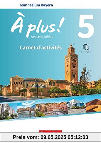 À plus ! - Französisch als 1. und 2. Fremdsprache - Bayern - Ausgabe 2017 - Band 5: Carnet d'activités mit Audios und Videos online À plus ! - Französisch als 1. und 2. Fremdsprache - Bayern - Ausgabe 2017 - Band 5: Carnet d'activités mit Audios und Videos online