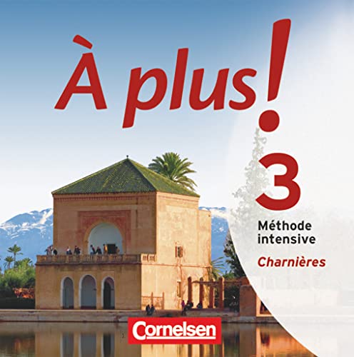 À plus ! Méthode intensive - Band 3 (Charnières): Audio-CDs von Cornelsen Verlag