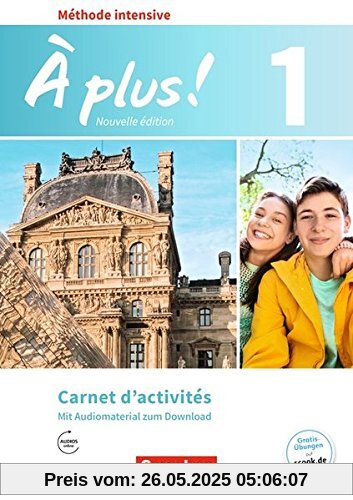 À plus ! Méthode intensive - Nouvelle édition: Band 1 - Carnet d'activités mit Audios online