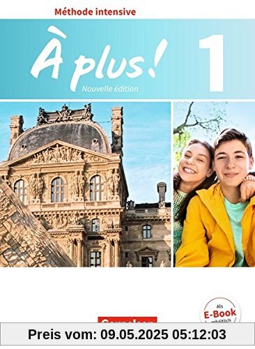 À plus! Méthode intensive - Nouvelle édition: Band 1 - Schülerbuch À plus! Méthode intensive - Nouvelle édition: Band 1 - Schülerbuch
