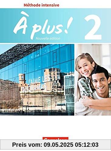 À plus ! - Méthode intensive - Nouvelle édition: Band 2 - Schülerbuch À plus ! - Méthode intensive - Nouvelle édition: Band 2 - Schülerbuch