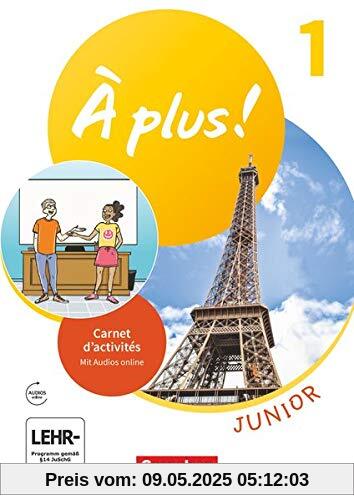 À plus ! Neubearbeitung - 1. Fremdsprache: Junior - Carnet d'activités - Mit Audios online und Vorkurs C'est parti! als Einleger À plus ! Neubearbeitung - 1. Fremdsprache: Junior - Carnet d'activités - Mit Audios online und Vorkurs C'est parti! als Einleger