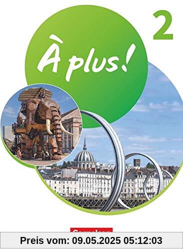 À plus ! Neubearbeitung - 1. und 2. Fremdsprache - Band 2: Schülerbuch mit Audios und Videos - Kartoniert À plus ! Neubearbeitung - 1. und 2. Fremdsprache - Band 2: Schülerbuch mit Audios und Videos - Kartoniert