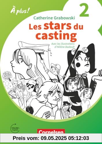À plus ! Neubearbeitung - Französisch als 1. und 2. Fremdsprache - Ausgabe 2020 - Band 2: Les stars du casting - Ersatzlektüre - Mit Hörbuch und Arbeitsblättern online À plus ! Neubearbeitung - Französisch als 1. und 2. Fremdsprache - Ausgabe 2020 - Band 2: Les stars du casting - Ersatzlektüre - Mit Hörbuch und Arbeitsblättern online