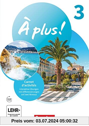 À plus ! Neubearbeitung - Französisch als 1. und 2. Fremdsprache - Ausgabe 2020 - Band 3: Carnet d'activités mit interaktiven Übungen - Mit Audio-Materialien