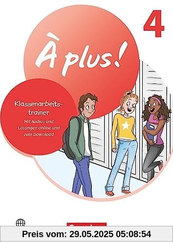 À plus ! Neubearbeitung - Französisch als 1. und 2. Fremdsprache - Ausgabe 2020 - Band 4: Klassenarbeitstrainer - Mit Audios und Lösungen online