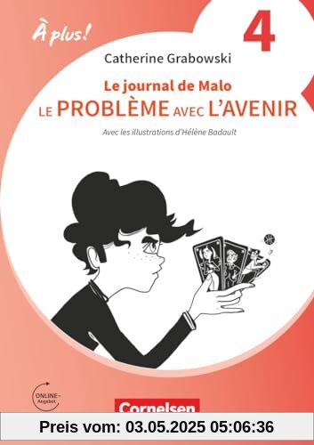 À plus ! Neubearbeitung - Französisch als 1. und 2. Fremdsprache - Ausgabe 2020 - Band 4: Le journal de Malo / Le problème avec l'avenir - Lektüre - Mit Hörbuch und Arbeitsblättern online
