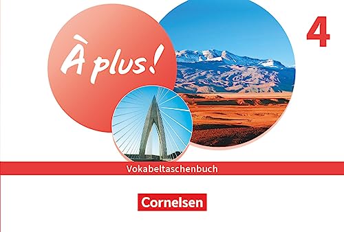 À plus ! Neubearbeitung - Französisch als 1. und 2. Fremdsprache - Ausgabe 2020 - Band 4: Vokabeltaschenbuch À plus ! Neubearbeitung - Französisch als 1. und 2. Fremdsprache - Ausgabe 2020 - Band 4: Vokabeltaschenbuch