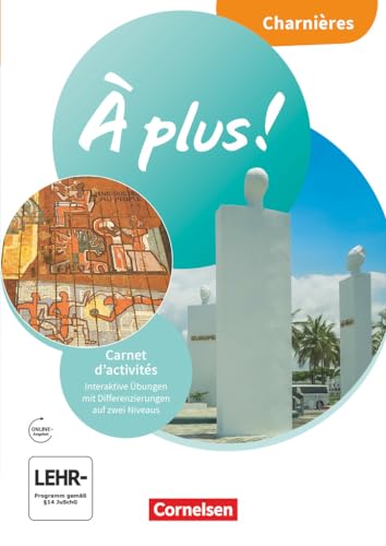 À plus ! Neubearbeitung - Französisch als 1. und 2. Fremdsprache - Ausgabe 2020 - Charnières: Carnet d'activités mit interaktiven Übungen - Mit Audio-Materialien