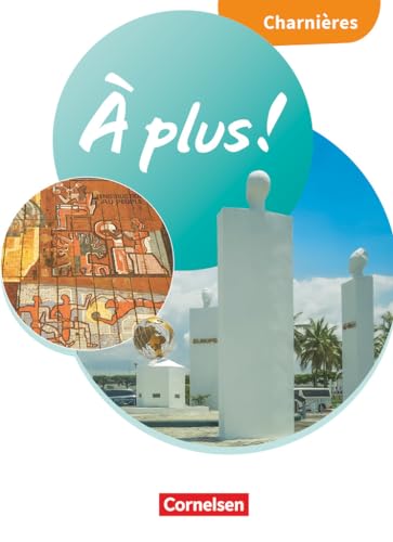 À plus ! Neubearbeitung - Französisch als 1. und 2. Fremdsprache - Ausgabe 2020 - Charnières: Schulbuch mit Audios und Videos - Festeinband À plus ! Neubearbeitung - Französisch als 1. und 2. Fremdsprache - Ausgabe 2020 - Charnières: Schulbuch mit Audios und Videos - Festeinband