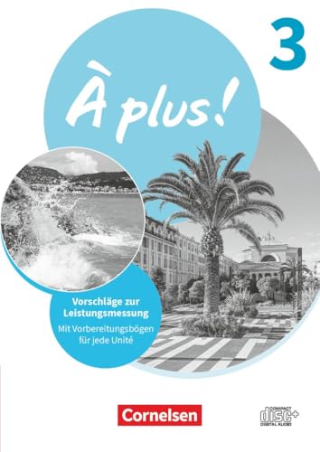 À plus ! Neubearbeitung|NULL|Französisch als 1. und 2. Fremdsprache - Ausgabe 2020|Band 3|Vorschläge zur Leistungsmessung|NULL|CD-Extra|CD-ROM und CD auf einem Datenträger von Cornelsen Verlag