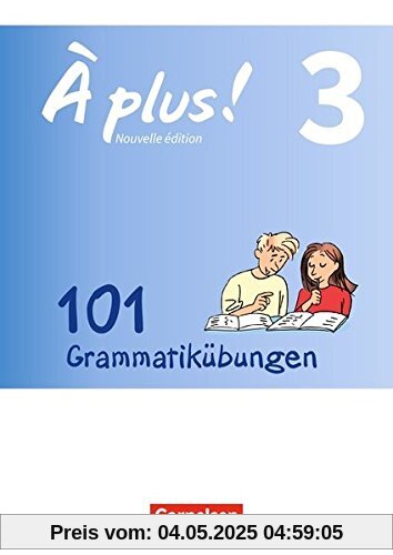 À plus ! - Nouvelle édition/ Nouvelle édition Bayern: Band 3 - 101 Grammatikübungen: Mit Lösungen als Download À plus ! - Nouvelle édition/ Nouvelle édition Bayern: Band 3 - 101 Grammatikübungen: Mit Lösungen als Download