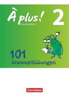 À plus! - Nouvelle édition Band 2 - Zu allen Ausgaben - 101 Grammatikübungen von Cornelsen Verlag