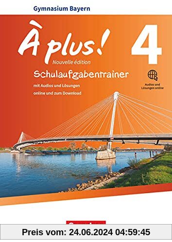 À plus ! - Nouvelle édition - Bayern - Band 4: Schulaufgabentrainer mit Audios und Lösungen online