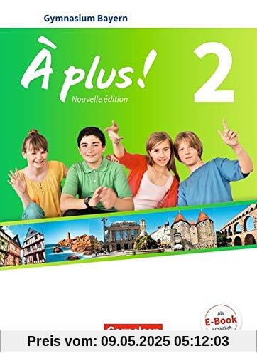 À plus ! - Nouvelle édition - Bayern: Band 2 - Schülerbuch: Festeinband À plus ! - Nouvelle édition - Bayern: Band 2 - Schülerbuch: Festeinband