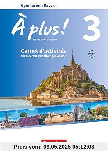 À plus ! - Nouvelle édition - Bayern: Band 3 - Carnet d'activités mit interaktiven Übungen auf scook.de: Mit Audios online À plus ! - Nouvelle édition - Bayern: Band 3 - Carnet d'activités mit interaktiven Übungen auf scook.de: Mit Audios online