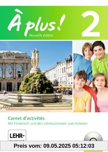 À plus! - Nouvelle édition: Band 2 - Carnet d'activités mit CD-Extra und DVD: Mit eingelegtem Förderheft À plus! - Nouvelle édition: Band 2 - Carnet d'activités mit CD-Extra und DVD: Mit eingelegtem Förderheft