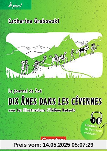 À plus! - Nouvelle édition: Band 2 - Dix ânes dans les Cevennes: Lektüre À plus! - Nouvelle édition: Band 2 - Dix ânes dans les Cevennes: Lektüre